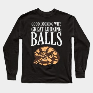 Great Looking Ball Pythons Long Sleeve T-Shirt